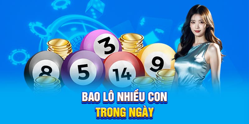 Bao lô nhiều con trong ngày 