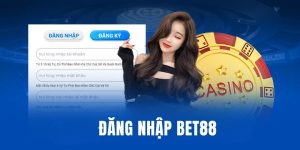 Đăng Nhập BET88 - Tham Gia Cá Cược Nhanh Chóng Chỉ 1 Phút