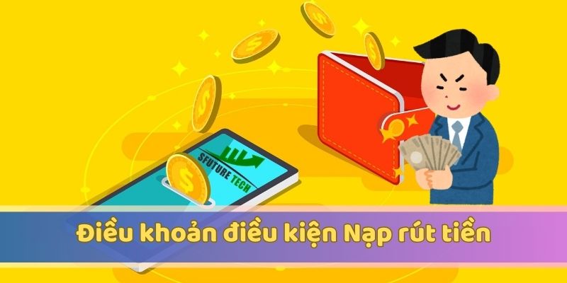 Điều khoản điều kiện trong giao dịch tài chính tại nền tảng